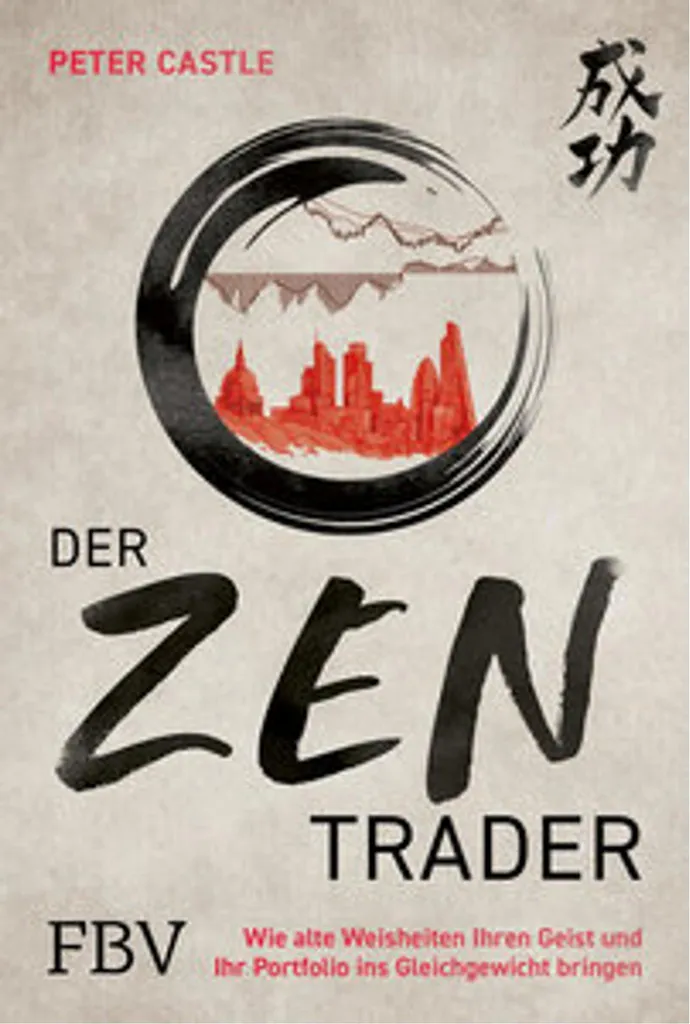 Der Zen-Trader : Guide de Psychologie Boursière pour Trading Serein