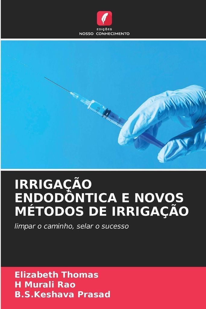 Irrigação Endodôntica E Novos Métodos De Irrigação