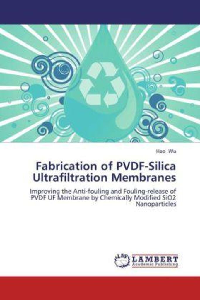 Wu, H: Fabrication of PVDF-Silica Ultrafiltration Membranes