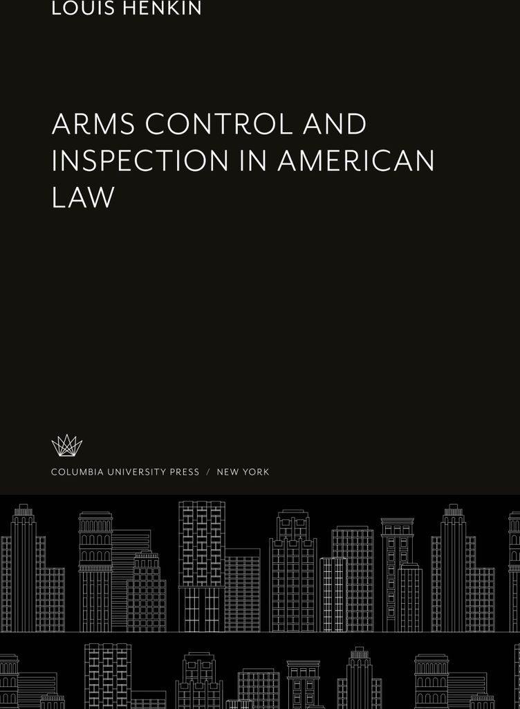 Arms Control and Inspection in American Law
