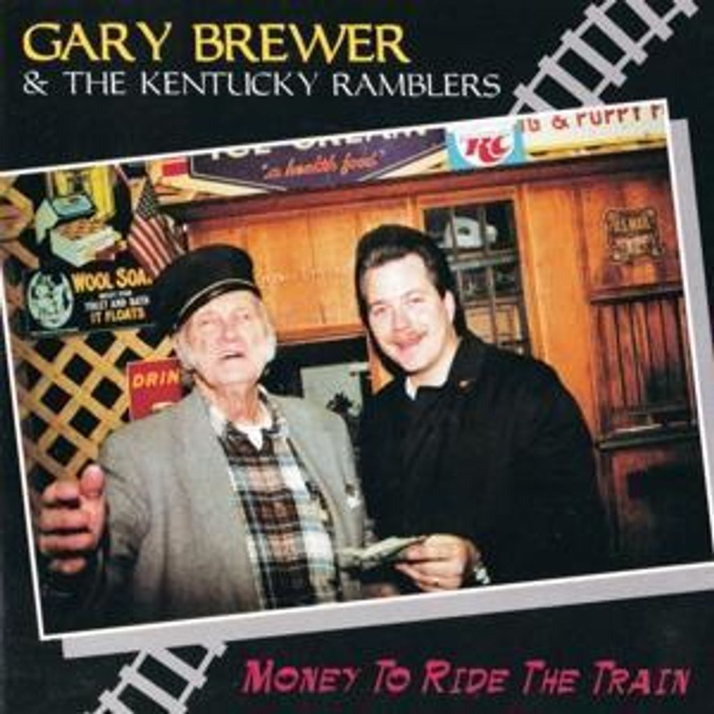 Gary Brewer & The Kentucky Ramblers: Money to Ride the Train