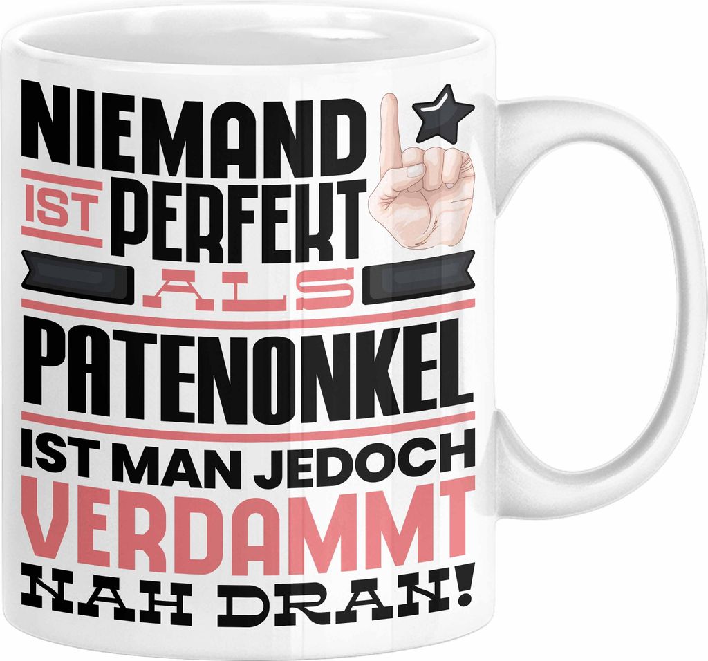 Patenonkel Geschenk Tasse Lustige Geschenkidee für Patenonkel Geburtstag Kaffee-Becher Niemand Ist Perfekt Aber Als Patenonkel Ist Man Nah Dran (W...