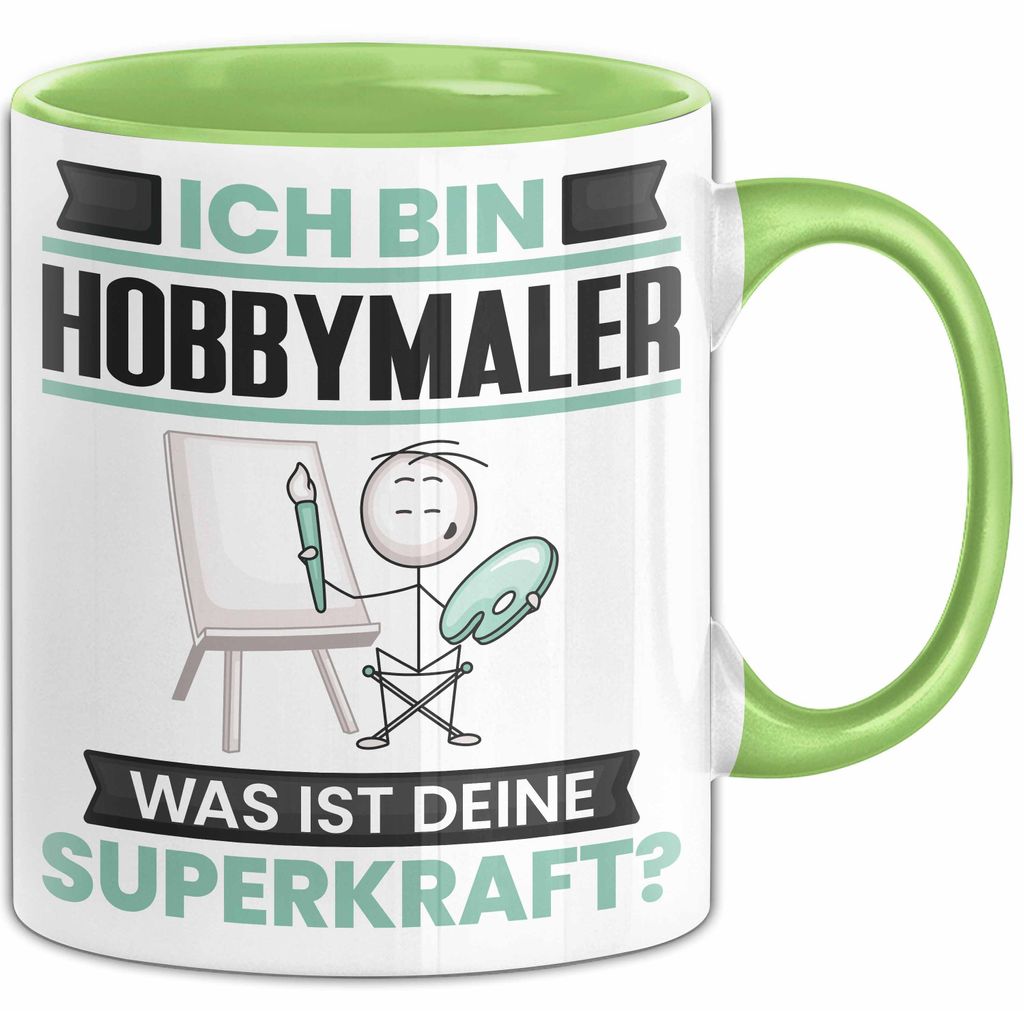 Hobbymaler Tasse Geschenk für Hobbymaler Geburtstag Lustiger Spruch Kaffee-Becher Was Ist Deine Superkraft (Grün)