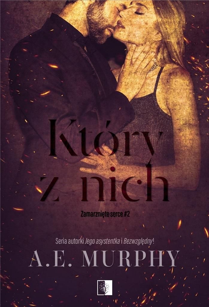 Zamarznięte serce Tom 2 Który z nich A.E. Murphy