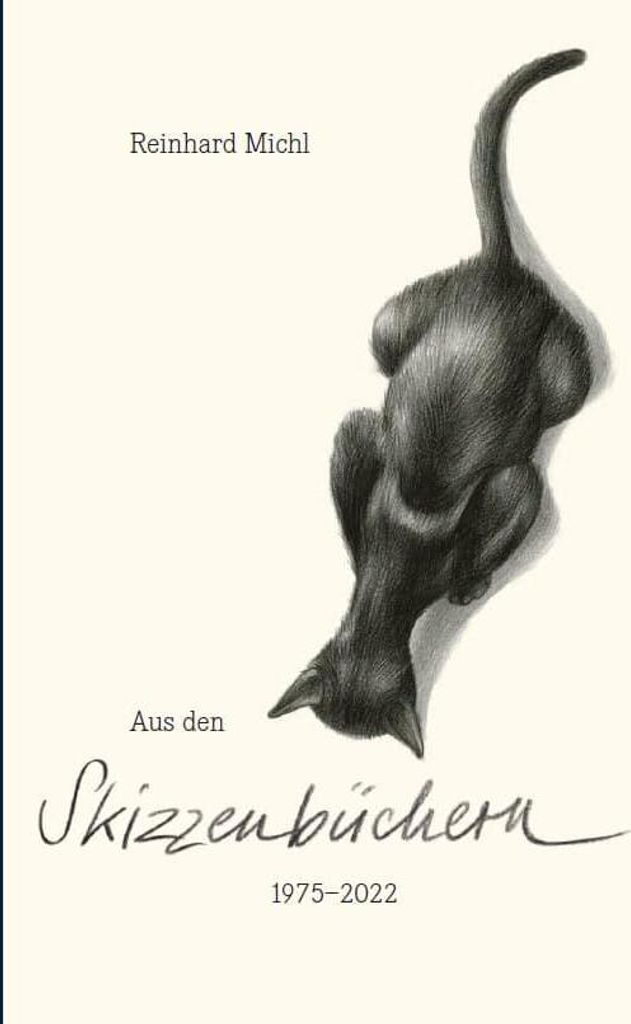 Reinhard Michl - Aus den Skizzenbüchern 1975-2022