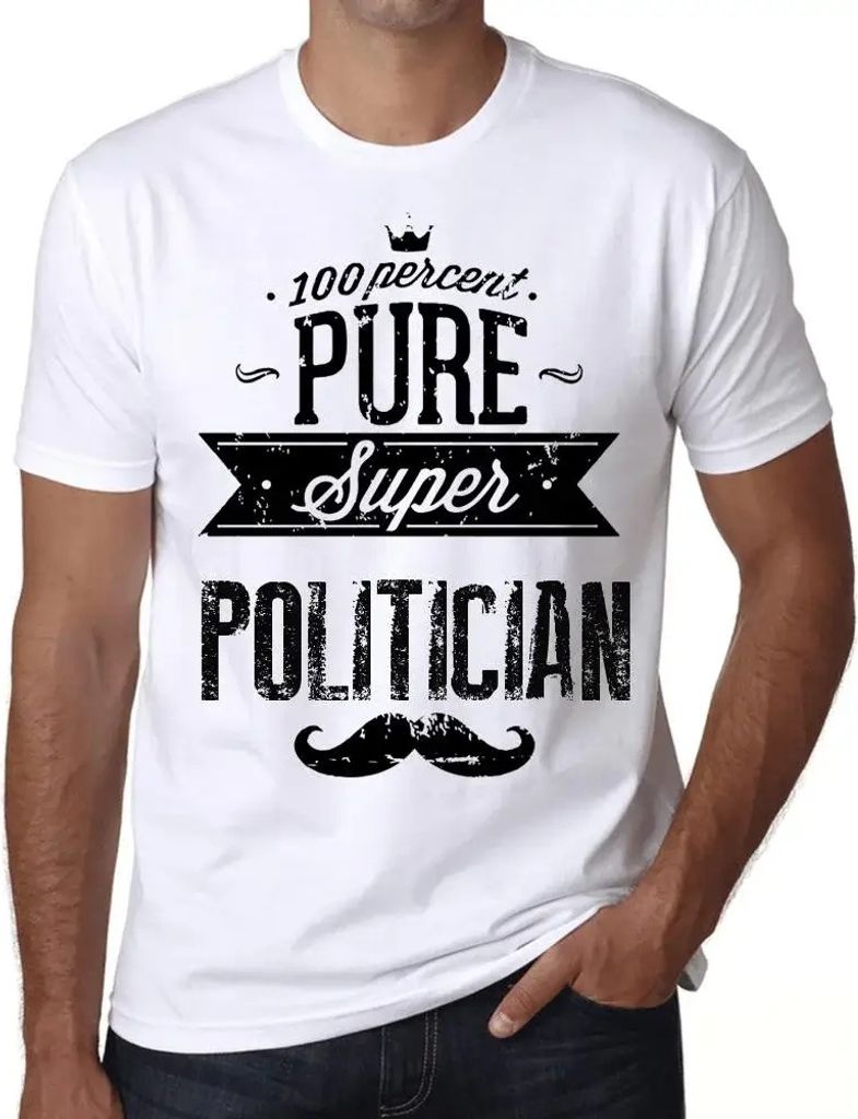 Herren Grafik T-Shirt 100% reiner Superpolitiker – 100% Pure Super Politician – Öko-Verantwortlich Vintage Jahrgang Kurzarm Lustige Druck Gebu...