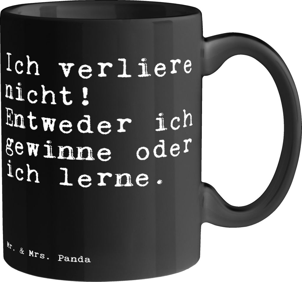 Mr. & Mrs. Panda Tasse Ich verliere nicht! Entweder... - Schwarz - Geschenk, Teetasse, Sprüche, Kaffeetasse, Henkeltasse, Kaffeebecher, Frühstüc...