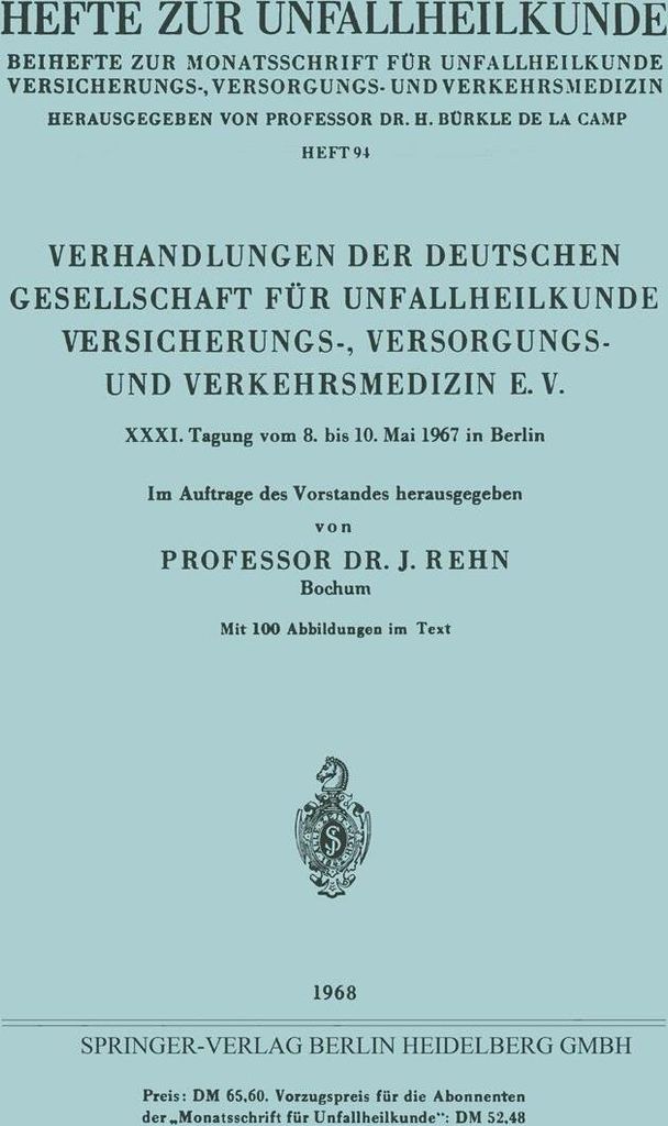 Verhandlungen der Deutschen Gesellschaft für Unfallheilkunde Versicherungs-, Versorgungs- und Verkehrsmedizin E. V.