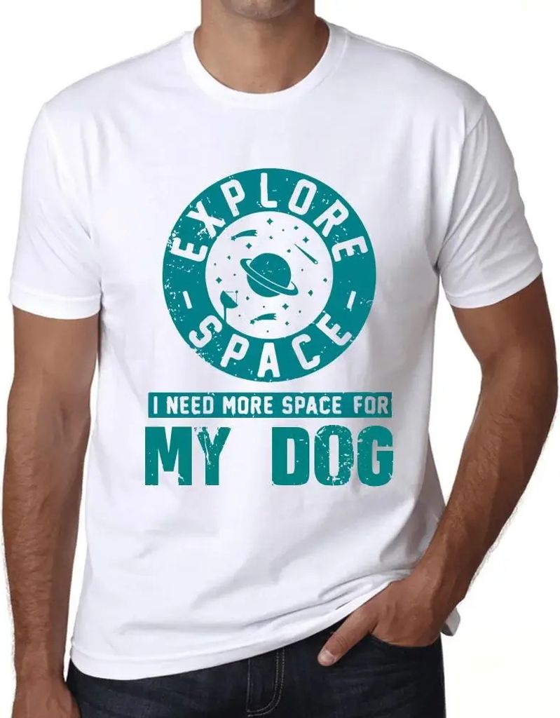 Herren Grafik T-Shirt Platz erkunden ich brauche mehr Platz für meinen Hund – Explore Space I Need More Space For My Dog – Öko-Verantwortlich...