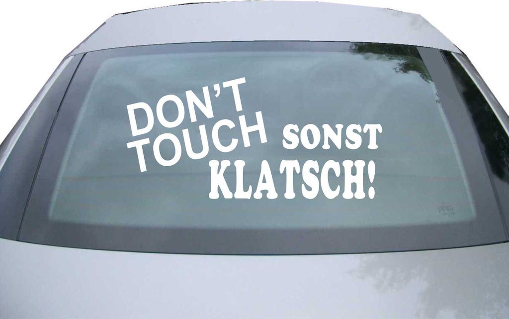 Indigos UG - Aufkleber Heckscheibe & Motorklappe DE6256 - weiß - 600x285 mm - don't touch sonst klatsch! - Auto Scheiben Fenster Heckklappe Tuning...