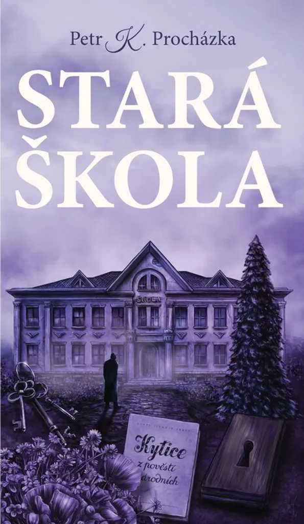 Livre Stará škola - Petr K. Procházka - Roman Fantastique Mystère