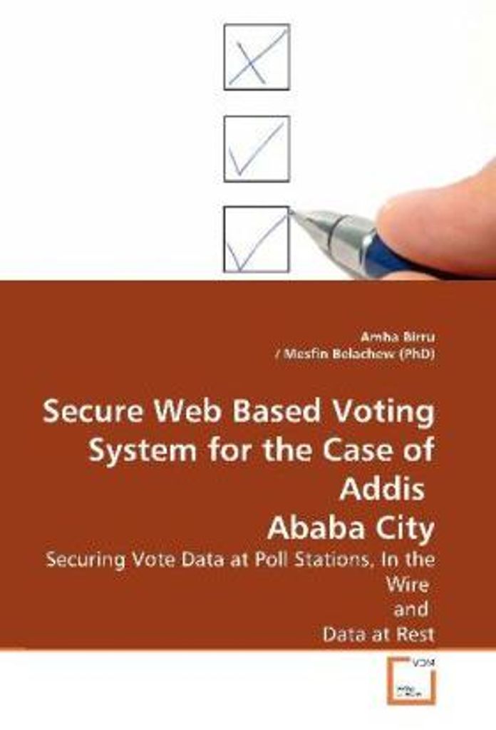 Birru, A: Secure Web Based Voting System for the Case of Add