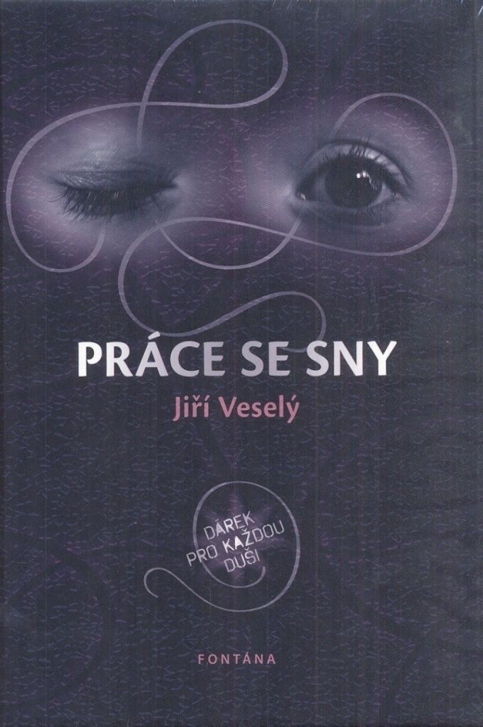 Práce se sny - Dárek pro každou duši (Veselý Jiří)