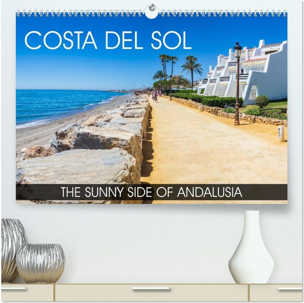 Costa del Sol - the sunny side of Andalusia (High Quality Premium Wall Calendar 2026 DIN A2 landscape),CALVENDO 12 Month Wall Calendar