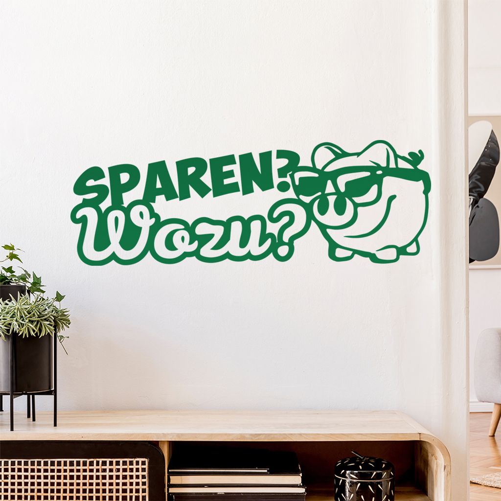 Sparen wozu? Sparschwein Wandtattoo Wandaufkleber Wall Sticker - Dekoration, Küche, Wohnzimmer, Schlafzimmer, Badezimmer