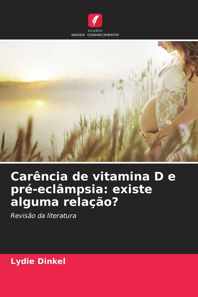 Carência de vitamina D e pré-eclâmpsia: existe alguma relação?