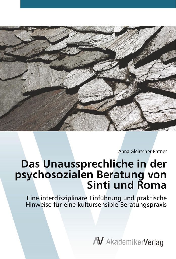 Das Unaussprechliche in der psychosozialen Beratung von Sinti und Roma