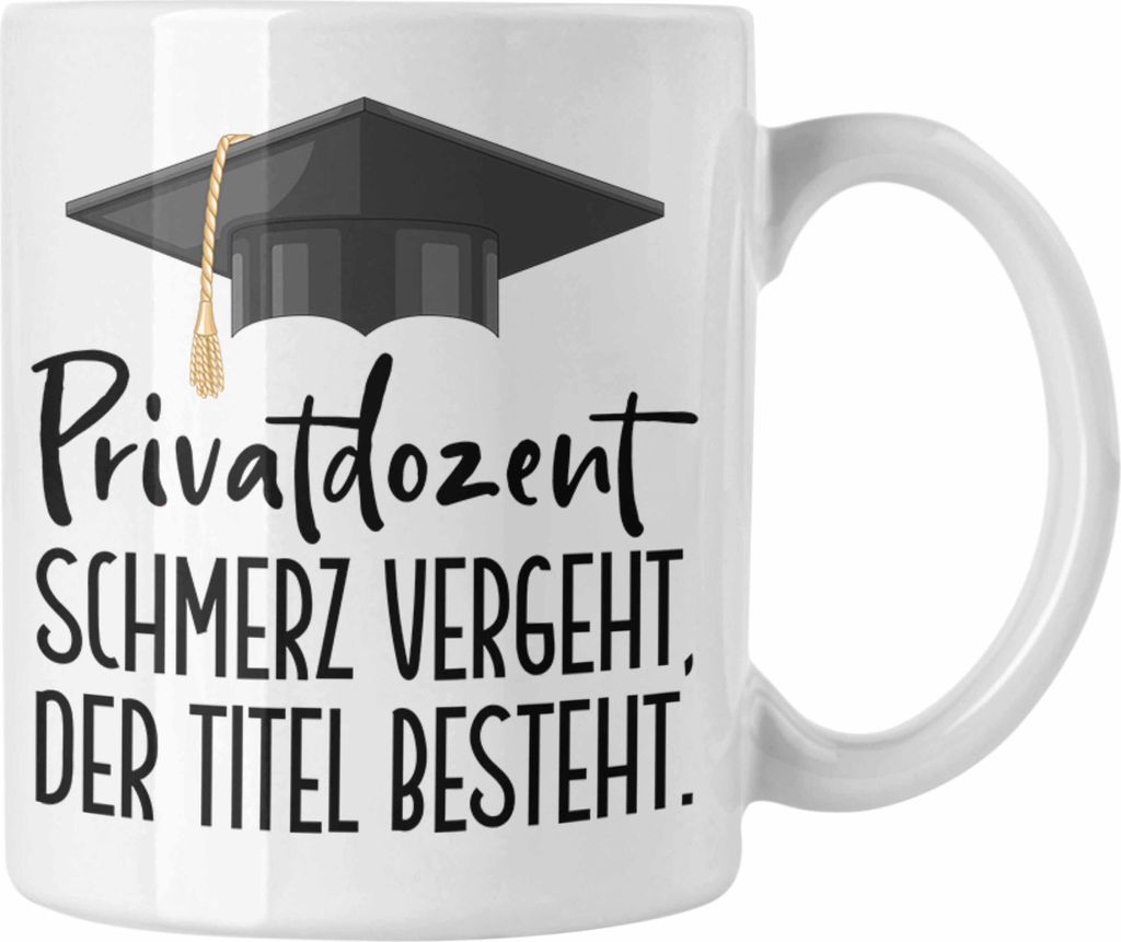 Trendation - Privatdozent Tasse Geschenk Lustiger Spruch (Weiß)