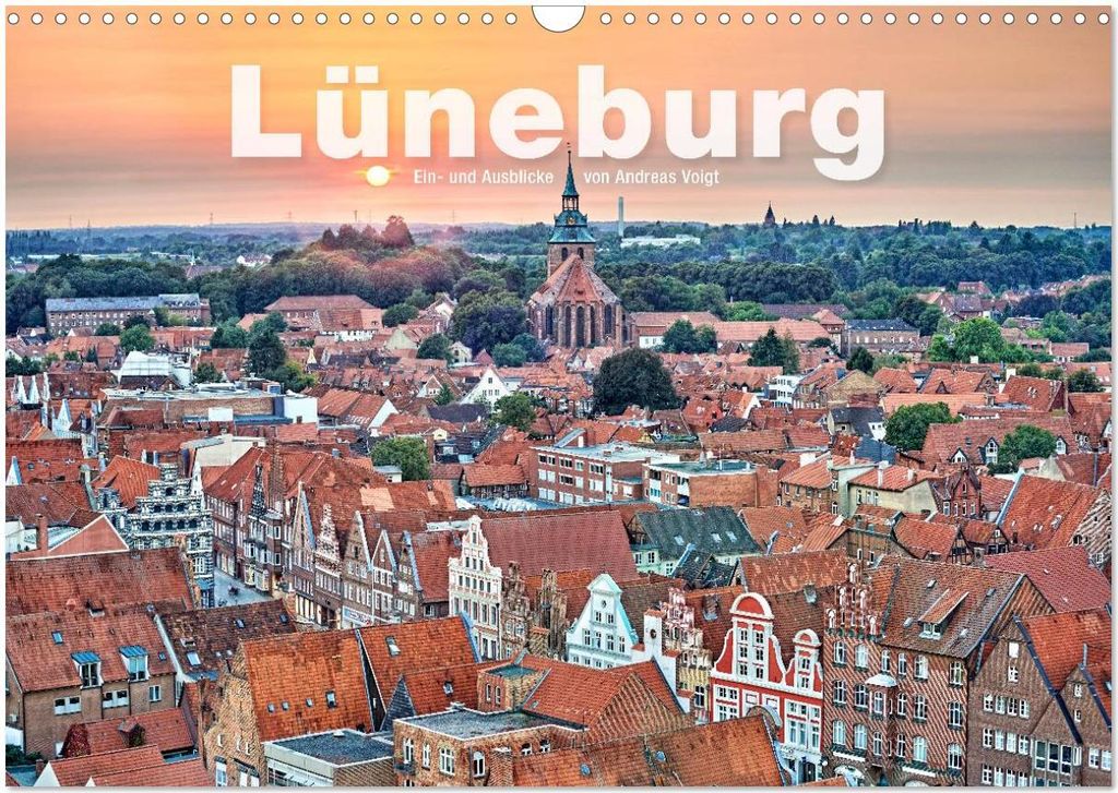 LÜNEBURG Ein- und Ausblicke von Andreas Voigt (Wandkalender 2026 DIN A3 quer), CALVENDO Monatskalender