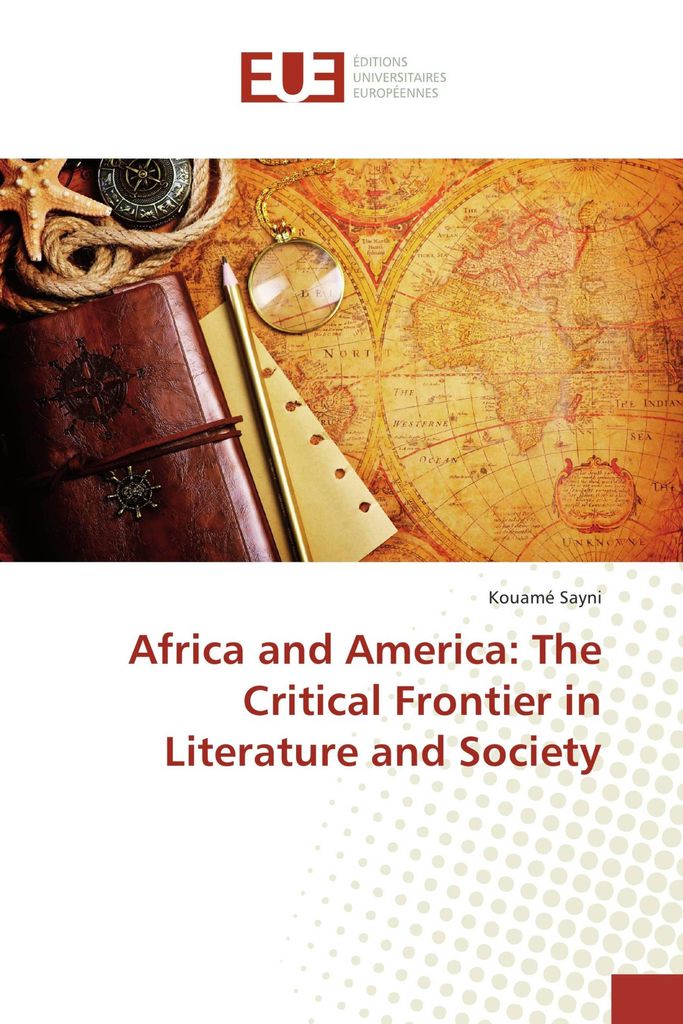 Africa and America: The Critical Frontier in Literature and Society