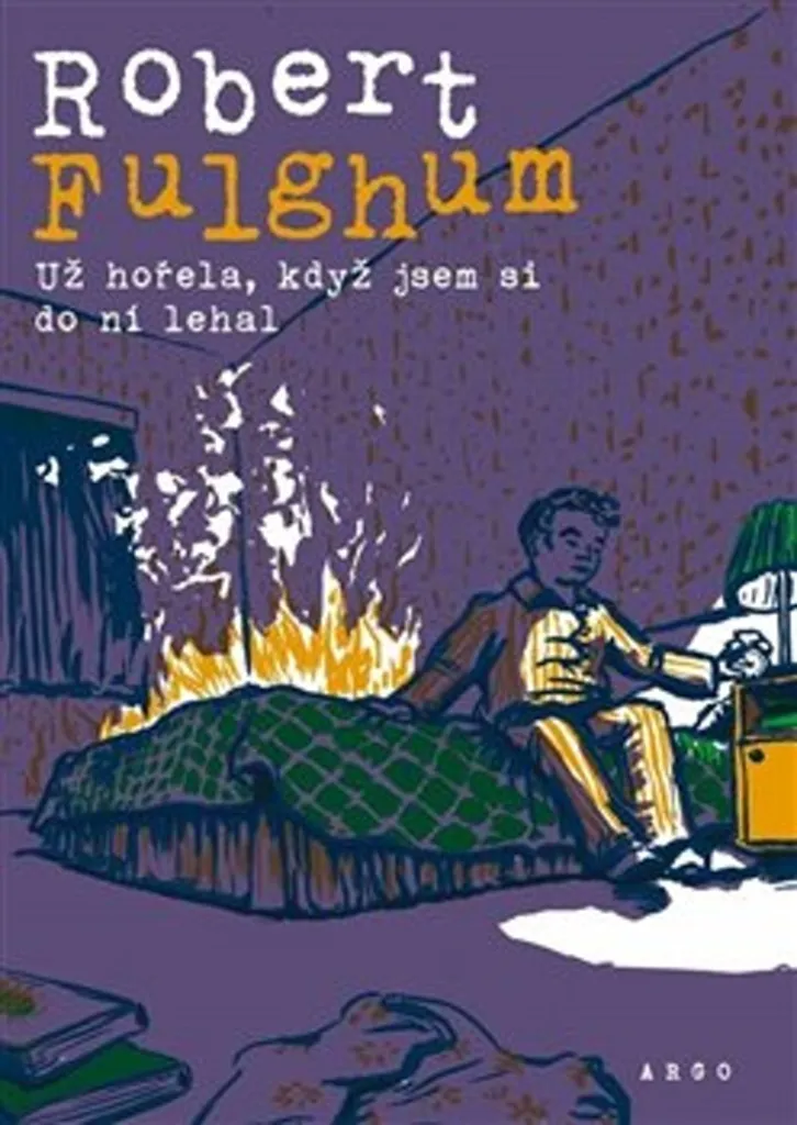 Už hořela Robert Fulghum Edition Qualité Récits Drôles et Philosophiques