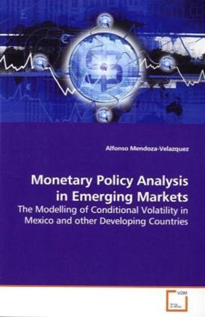 Mendoza-Velazquez, A: Monetary Policy Analysis in Emerging M