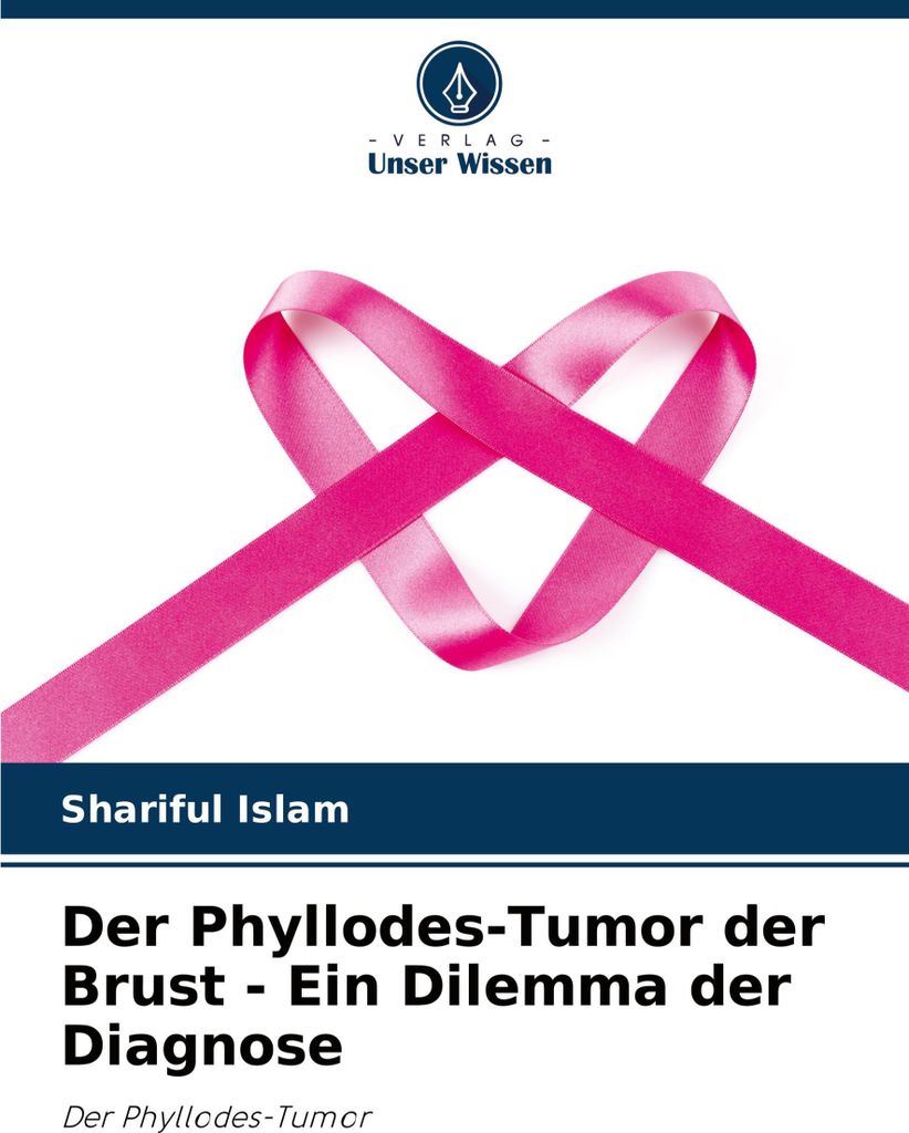 Der Phyllodes-Tumor der Brust - Ein Dilemma der Diagnose