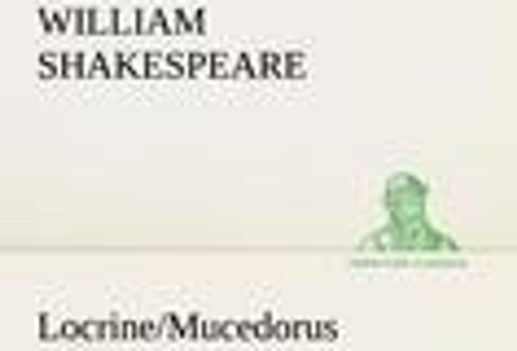 Locrine/Mucedorus