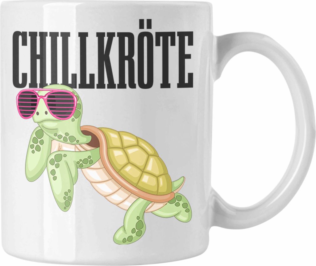 Trendation - Chillkröte Tasse Lustige Schildkröte Gag Witzige Geschenkidee Jugendliche Chillen (Weiß)