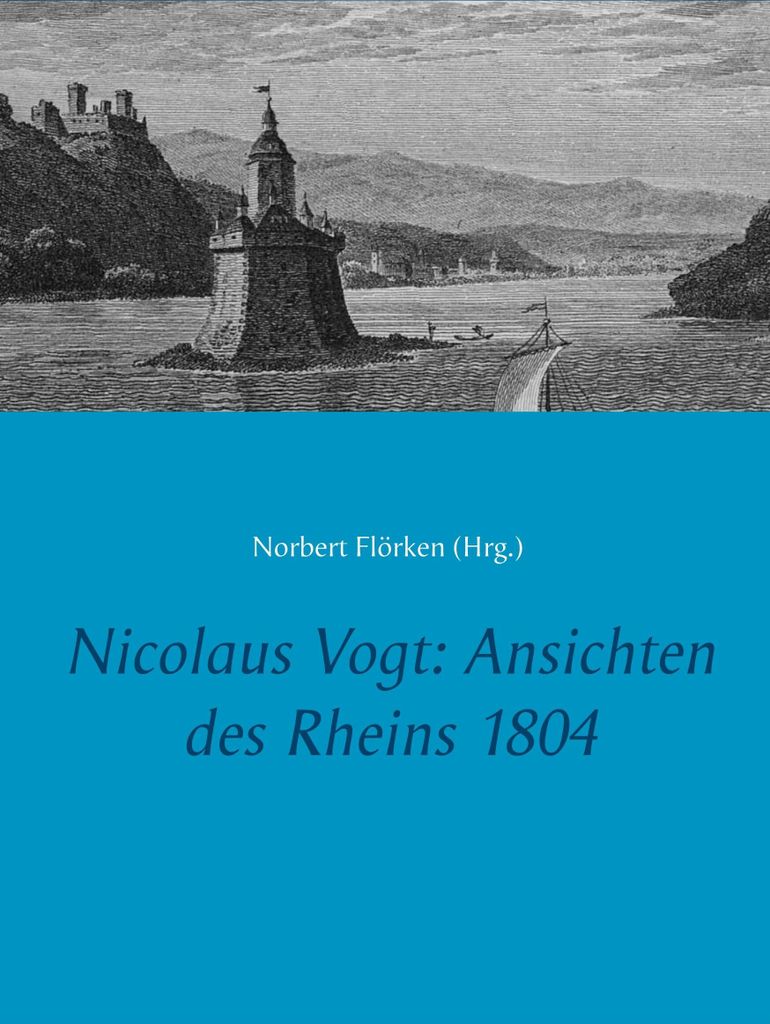 Nicolaus Vogt: Ansichten des Rheins 1804