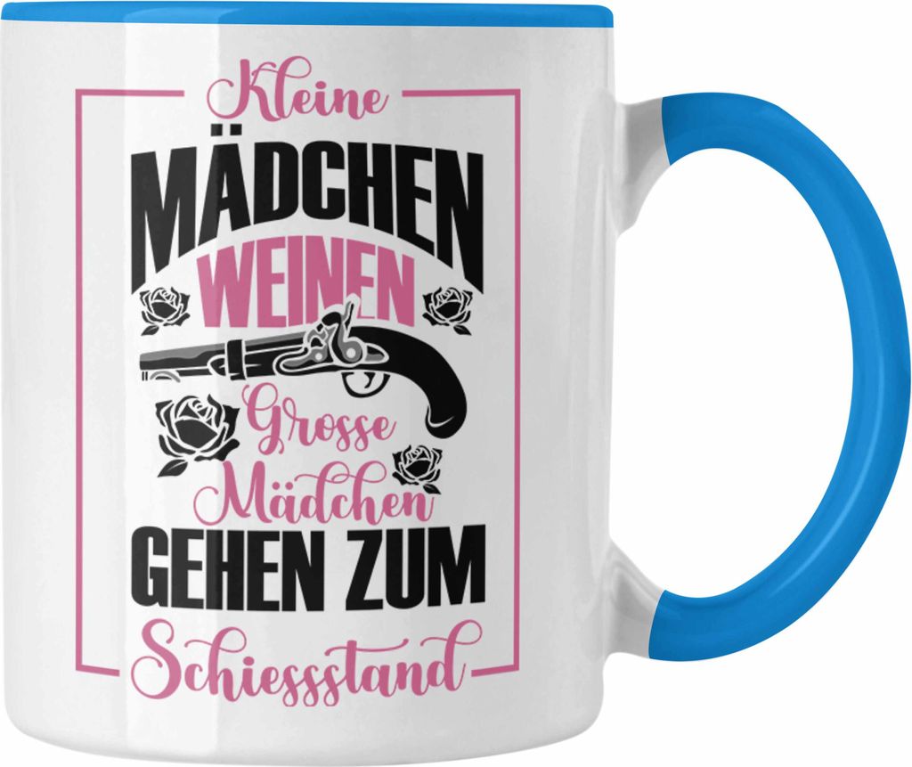 Trendation - Mädchen Tasse Geschenk für schießbegeisterte Mädchen Schützenfest-Fans Mädels (Blau)