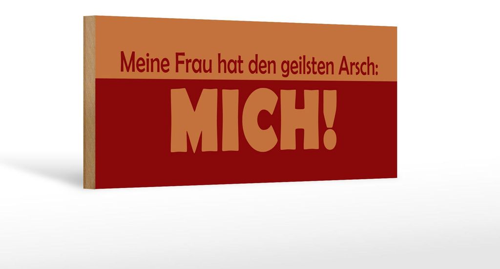 Holzschild Spruch 27x10cm Meine Frau hat geilsten Arsch MICH