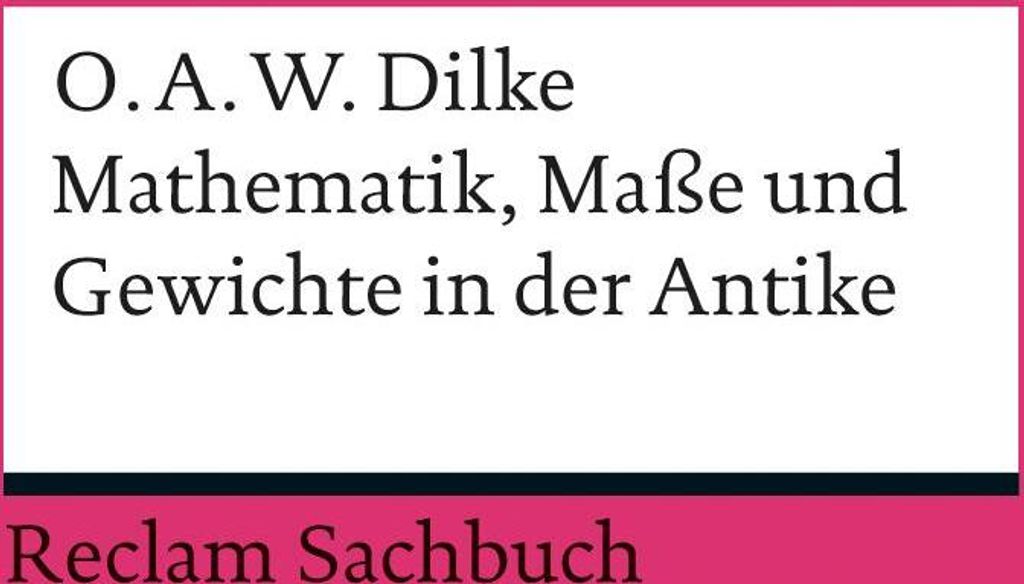 Mathematik, Maße und Gewichte in der Antike (Reclams Universal-Bibliothek)