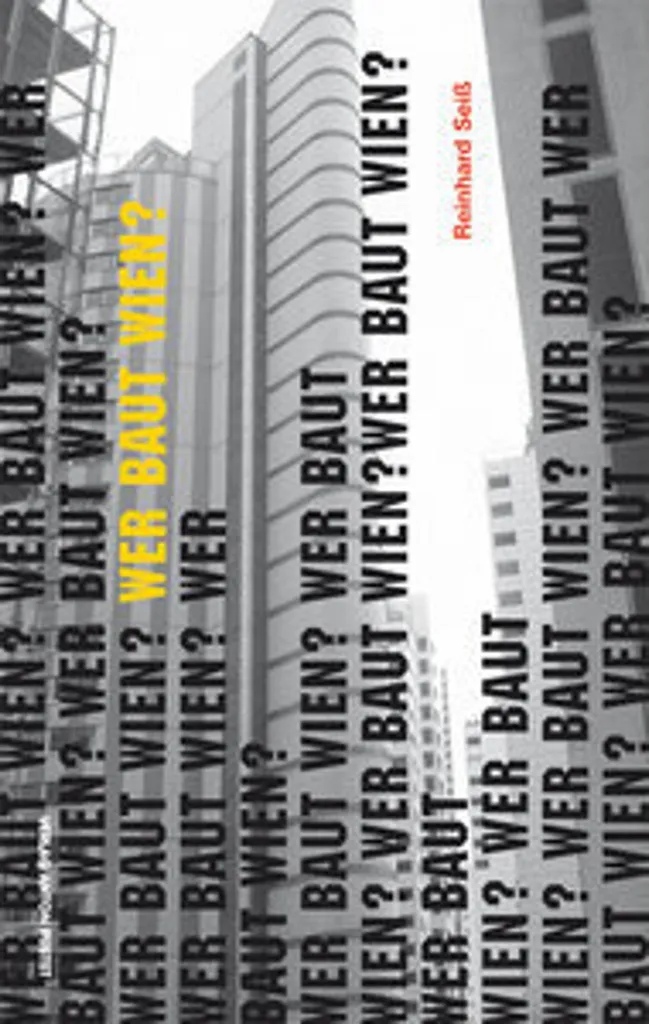 Beau livre d'architecture Wer baut Wien ? sur l'aménagement de la ville