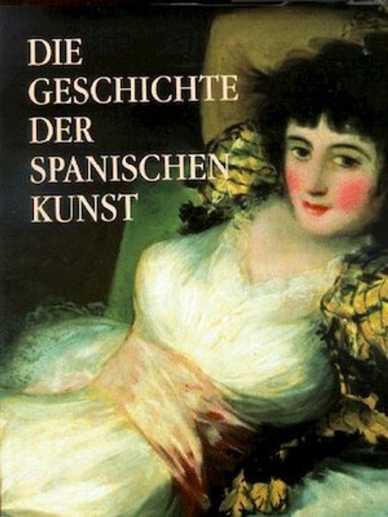 Die Geschichte der spanischen Kunst | Xavier Barral i. Altet