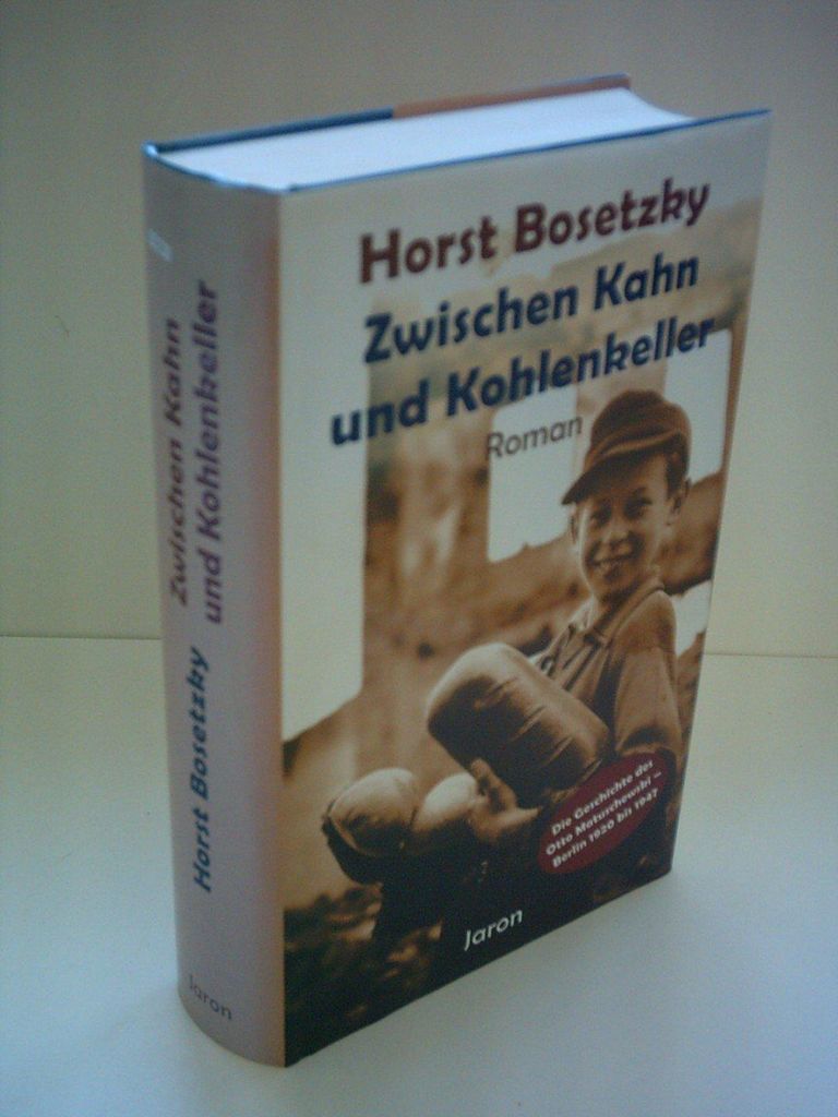 Zwischen Kahn und Kohlenkeller: Die Geschichte des Otto Matuschewski - Berlin 1920 bis 1947