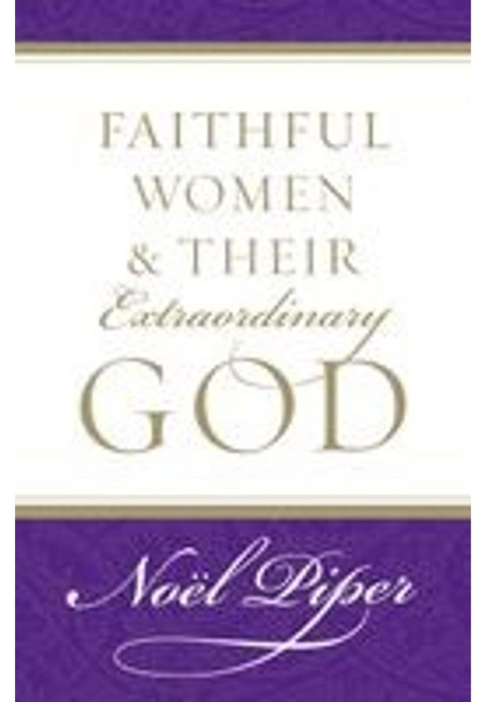 Faithful Women and Their Extraordinary God