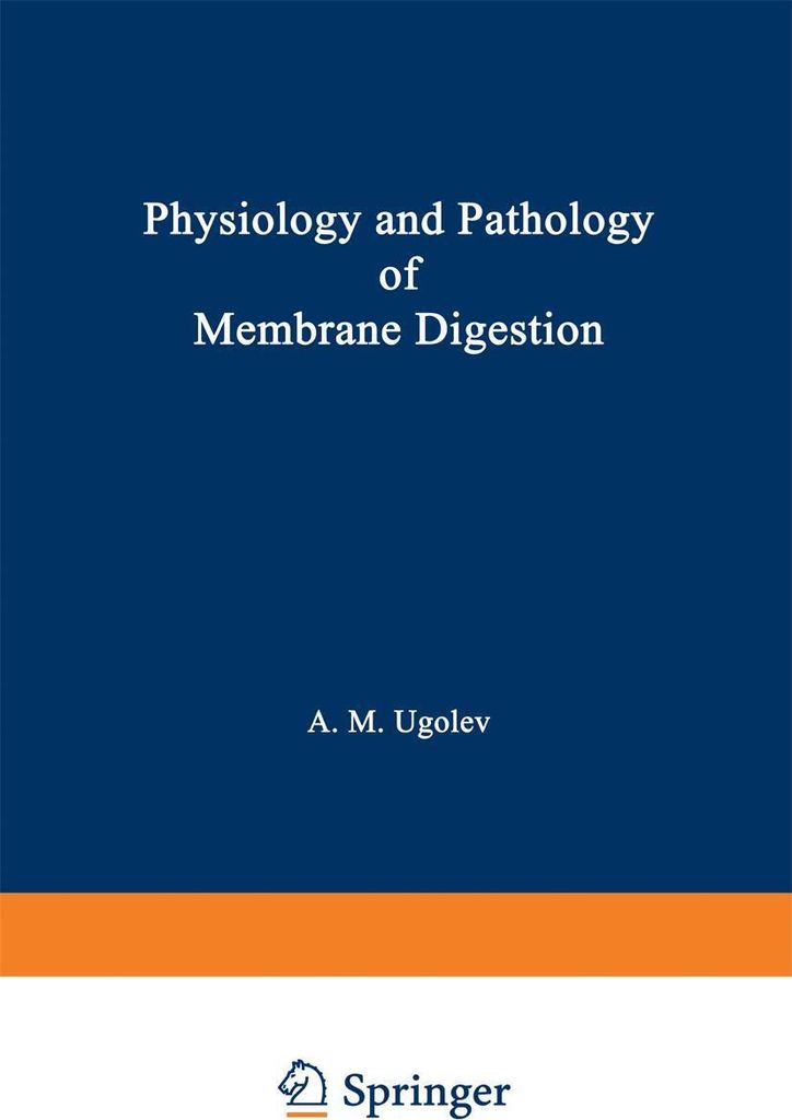 Physiology and Pathology of Membrane Digestion