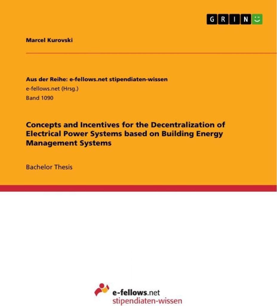 Concepts and Incentives for the Decentralization of Electrical Power Systems based on Building Energy Management Systems