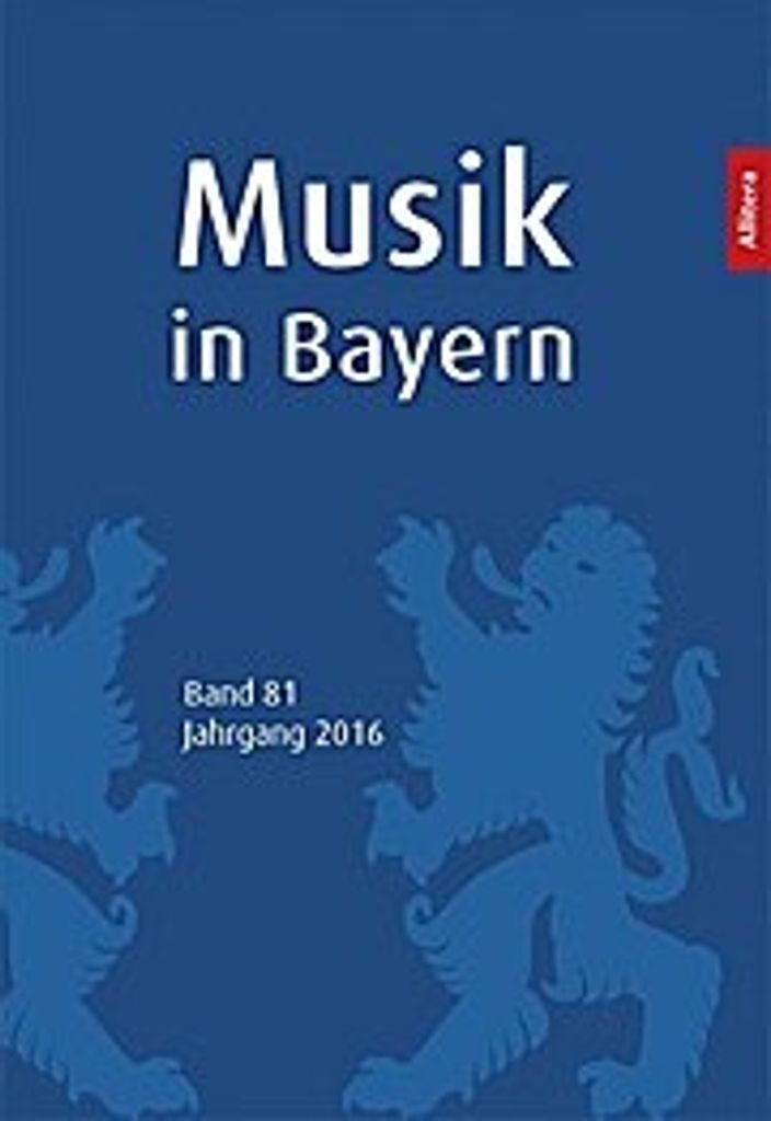 Musik in Bayern. Band 81. Jahrgang 2016