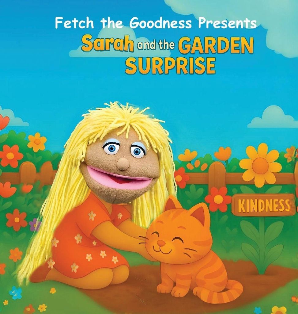 Fetch The Goodness Presents; Sarah's Garden of Goodness