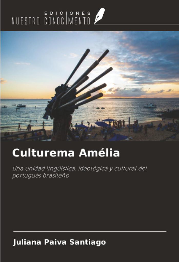 Culturema Amélia: Una unidad lingüística, ideológica y cultural del portugués brasileño