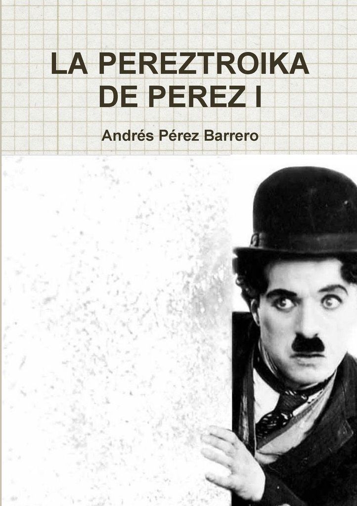 La Pereztroika De Perez 1