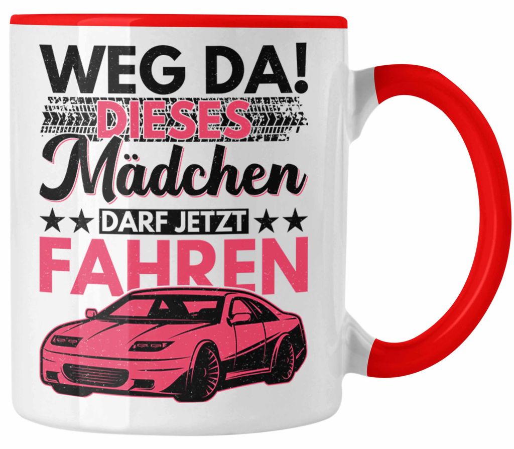 Führerschein Bestanden Geschenk Tasse Spruch Mädchen Frauen Weg Da Dieses Mädchen Darf Jetzt Fahren (Rot)