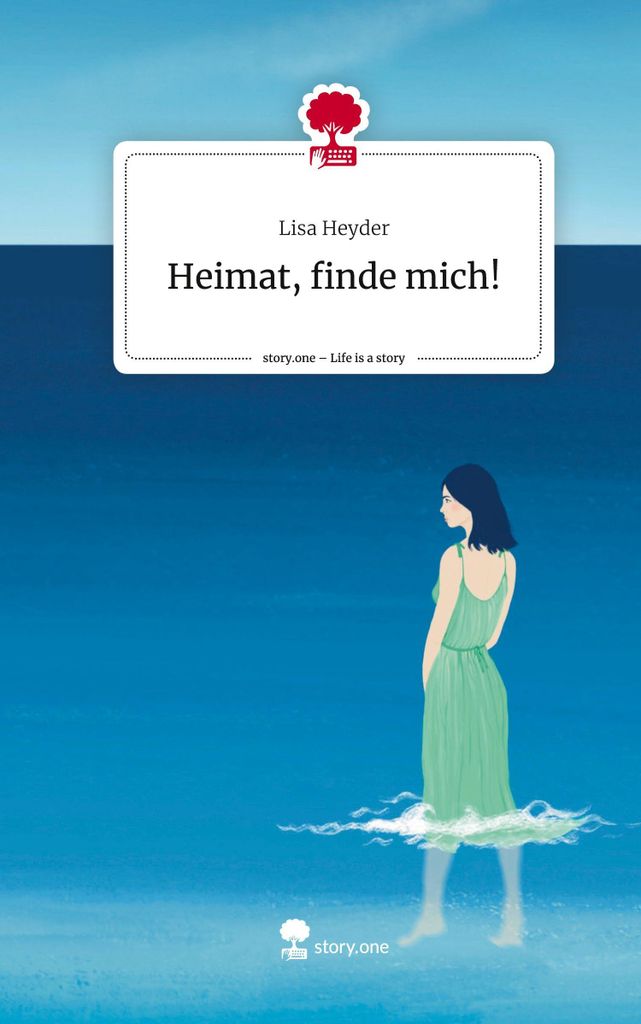 Heimat, finde mich!. Life is a Story - story.one