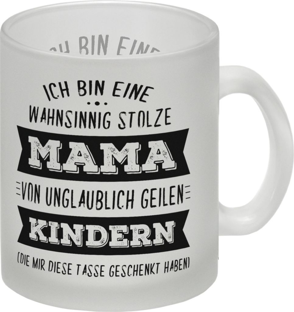 Ich bin eine wahnsinnig stolze Mama Glas Tasse