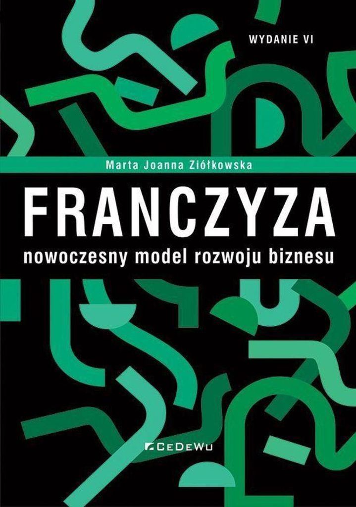 Franczyza - nowoczesny model rozwoju biznesu, wydanie 6