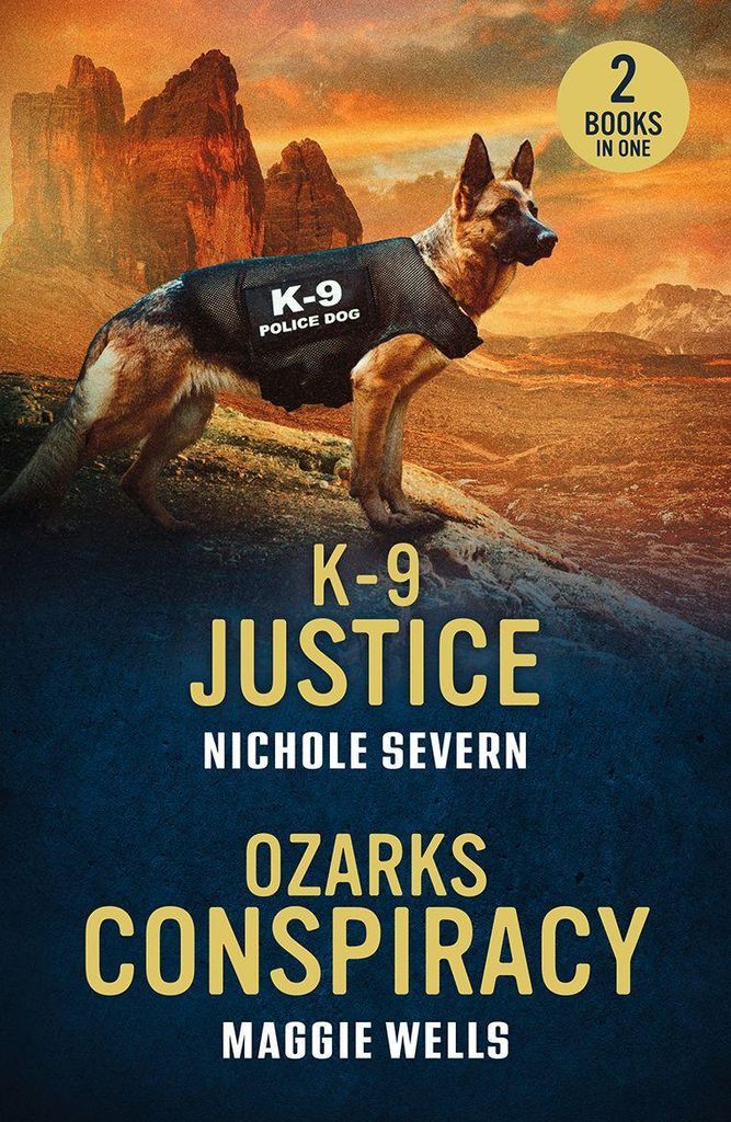 Wells, M: K-9 Justice / Ozarks Conspiracy