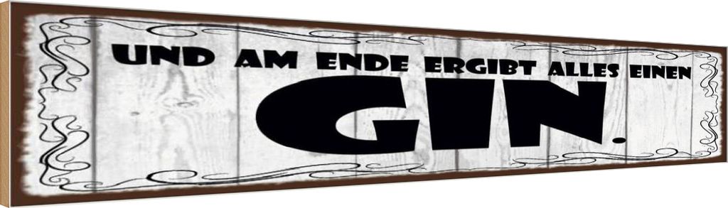 vianmo Holzschild 10x46 cm Am Ende ergibt alles einen GIN