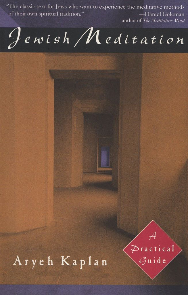 Jüdische Meditation: Ein praktischer Leitfaden